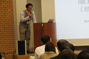 [講義]障害別にみた雇用の実際（精神、発達障害者）（講師：社会福祉法人敬仁会　福井県発達障がい児者支援センタースクラム福井　センター長　野村様）